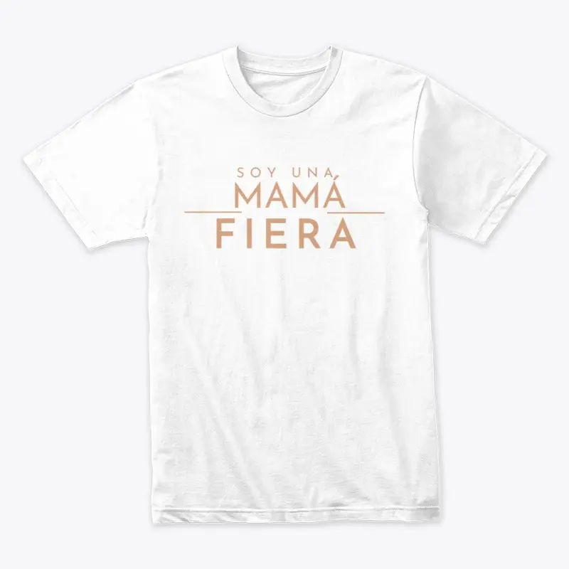 soy UNA MAMÁ fiera